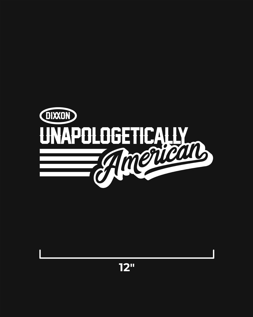 Unapologetically American 12" Die Cut Sticker