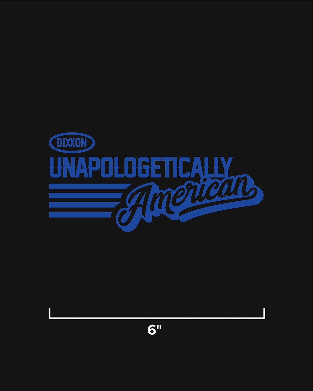 Unapologetically American 6" Die Cut Sticker